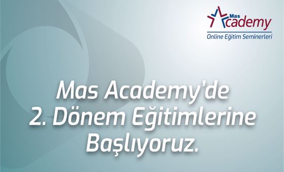 Mas Academy'de  2. Dönem Eğitimlerine Başlıyoruz! 